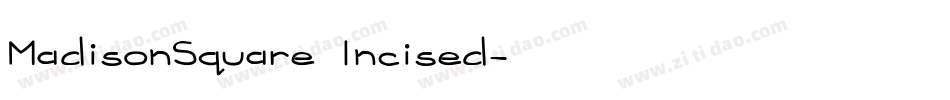 MadisonSquare Incised字体转换